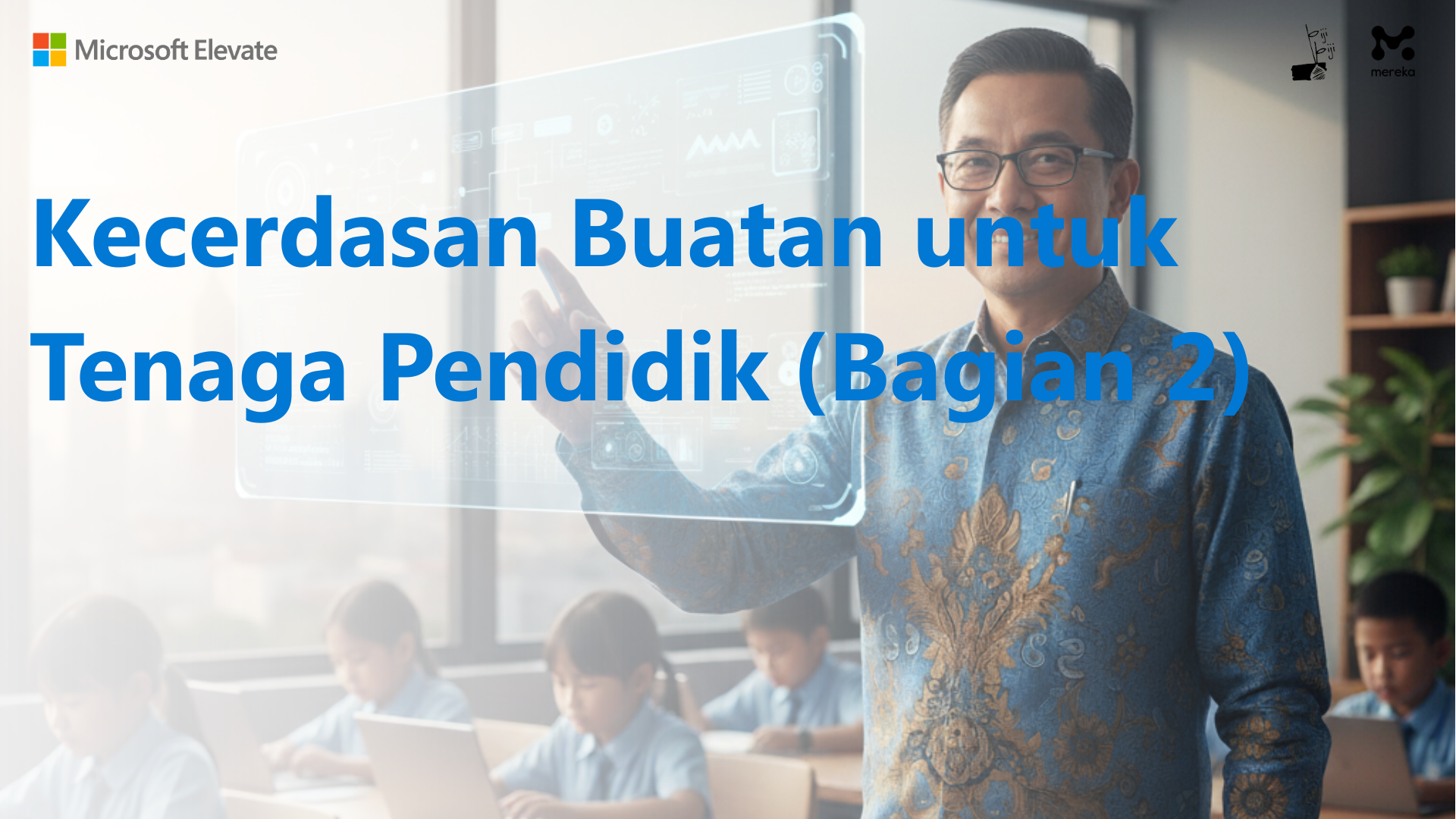 Artificial Intelligence untuk Tenaga Pendidik (Bagian 2)